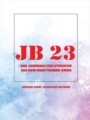 cover image of Jb '23. Das Jahrbuch für Literatur aus dem Main-Tauber-Kreis